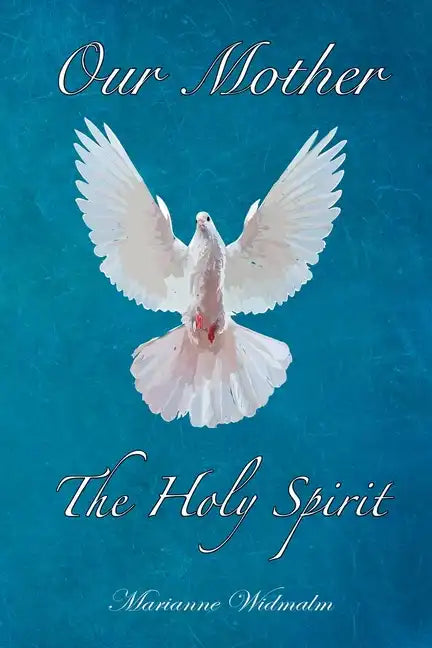 Our Mother: The Holy Spirit - Paperback