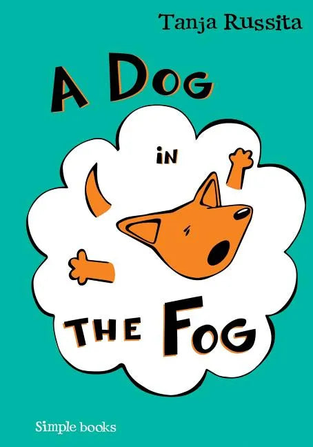 A Dog in the Fog: Sight word fun for beginner readers - Paperback