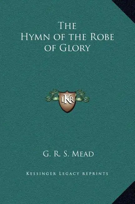 The Hymn of the Robe of Glory - Hardcover