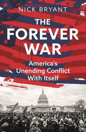 The Forever War: America's Unending Conflict with Itself - Hardcover