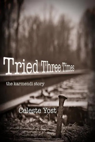 Tried Three Times: The Karmendi Story - Paperback