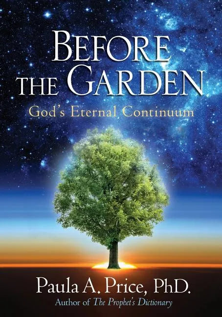 Before the Garden: God's Eternal Continuum - Paperback