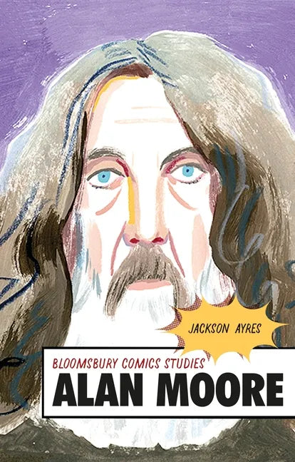 Alan Moore: A Critical Guide - Hardcover