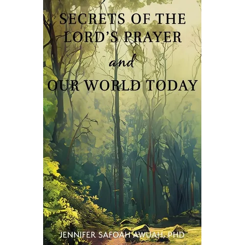 Secrets of the Lord's Prayer and Our World Today - Paperback