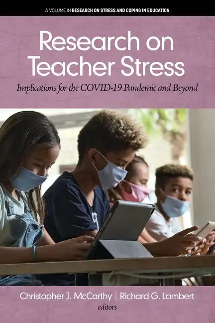 Research on Teacher Stress: Implications for the COVID-19 Pandemic and Beyond - Paperback