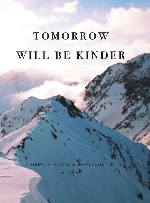 tomorrow will be kinder - Hardcover