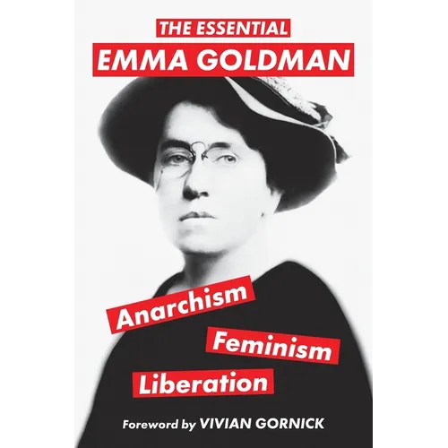 The Essential Emma Goldman-Anarchism, Feminism, Liberation (Warbler Classics Annotated Edition) - Paperback