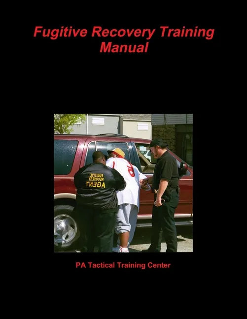 Fugitive Recovery Training Manual - Paperback