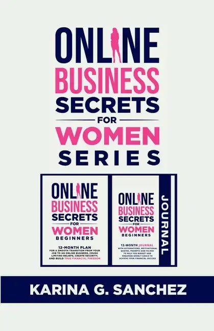 Online Secrets For Women Beginners Book Series (2 Book Series): 12-Month Book + Journal To Building Your Financial Freedom, Crushing Limiting Beliefs - Paperback