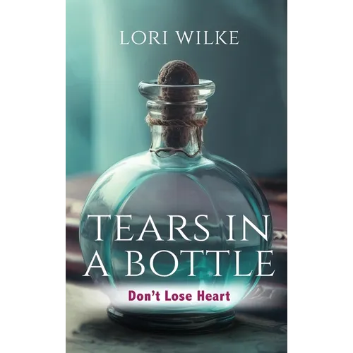 Tears in a Bottle - Hardcover
