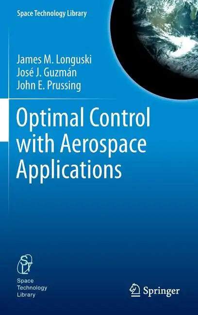 Optimal Control with Aerospace Applications - Hardcover