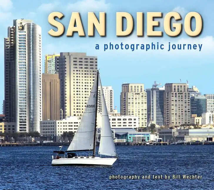 San Diego: A Photographic Journey - Paperback