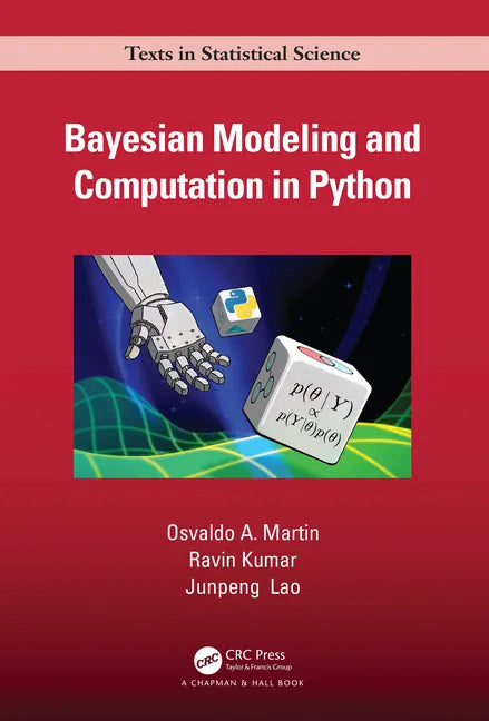 Bayesian Modeling and Computation in Python - Hardcover