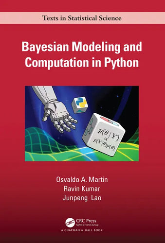 Bayesian Modeling and Computation in Python - Hardcover