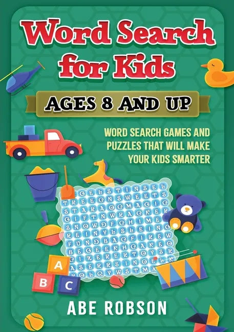 Word Search for Kids Ages 8 and Up: Word Search Games and Puzzles That Will Make Your Kids Smarter - Paperback