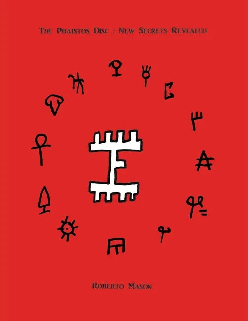 The Phaistos Disc: New Secrets Revealed - Paperback