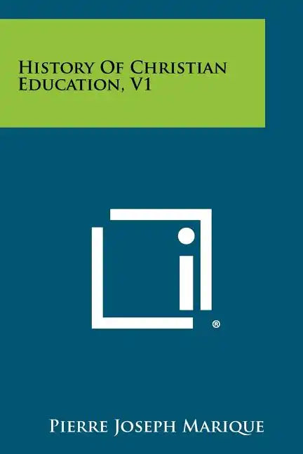 History of Christian Education, V1 - Paperback
