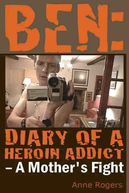 Ben Diary of A Heroin Addict - Paperback