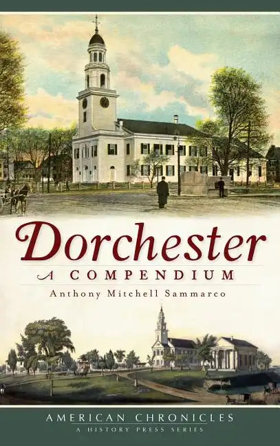 Dorchester: A Compendium - Hardcover