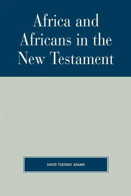 Africa and Africans in the New Testament - Paperback