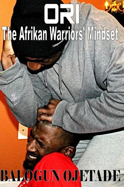 Ori: The Afrikan Warriors' Mindset - Paperback