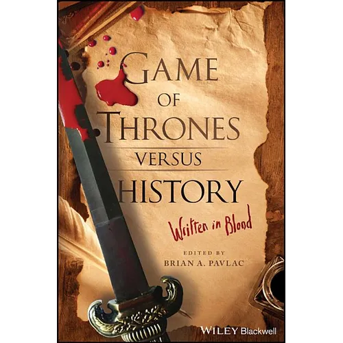 Game of Thrones Versus History: Written in Blood - Paperback