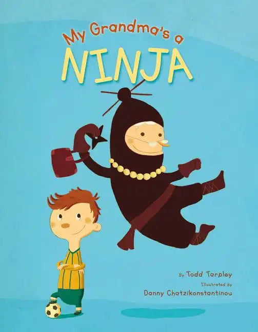 My Grandma's a Ninja - Hardcover