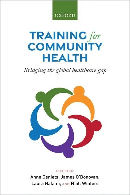 Training for Community Health: Bridging the Global Health Care Gap - Paperback