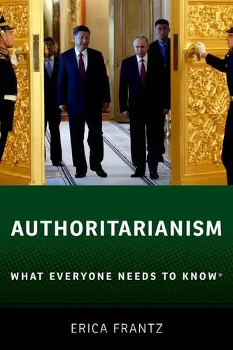 Authoritarianism: What Everyone Needs to Know(R) - Paperback