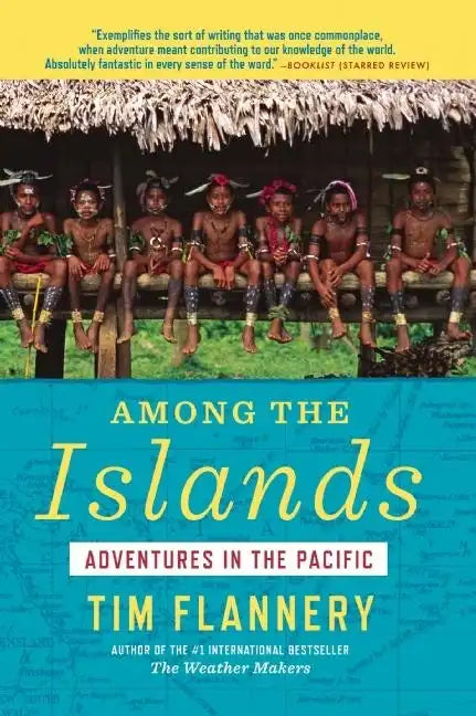 Among the Islands: Adventures in the Pacific - Paperback
