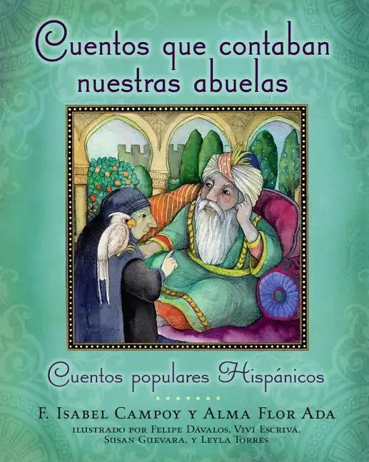 Cuentos Que Contaban Nuestras Abuelas (Tales Our Abuelitas Told): Cuentos Populares Hispánicos - Paperback