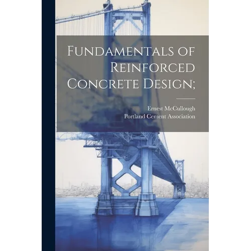 Fundamentals of Reinforced Concrete Design; - Paperback