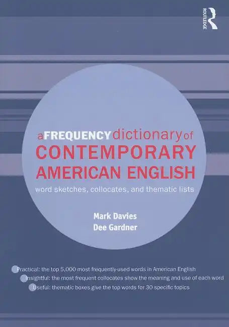 A Frequency Dictionary of Contemporary American English: Word Sketches, Collocates and Thematic Lists - Paperback