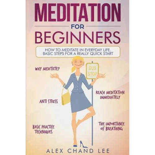 Meditation for Beginners: Easy Guide to Begin Meditation - Paperback