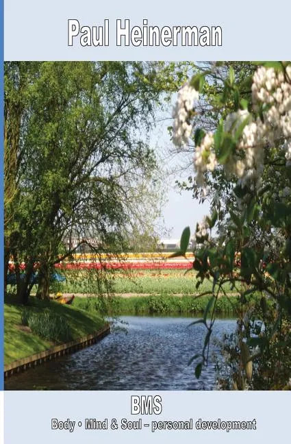 BMS Body - Mind & Soul - personal development: Part I - Paperback