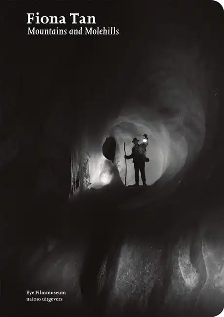 Fiona Tan: Mountains and Molehills - Paperback