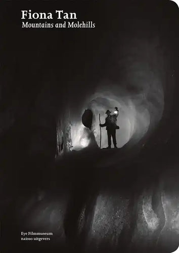 Fiona Tan: Mountains and Molehills - Paperback