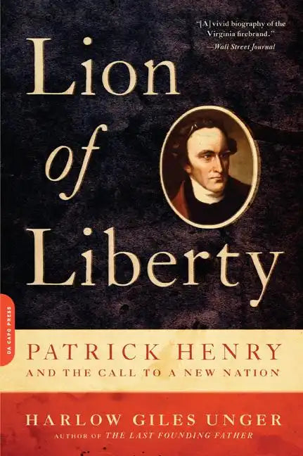 Lion of Liberty: Patrick Henry and the Call to a New Nation - Paperback