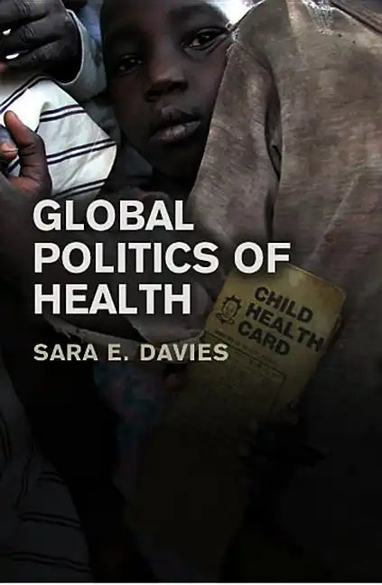 Global Politics of Health - Paperback