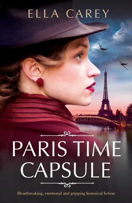 Paris Time Capsule: Heartbreaking, emotional and gripping historical fiction - Paperback
