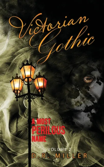 Victorian Gothic: Volume 2: A Most Perilous Name - Paperback