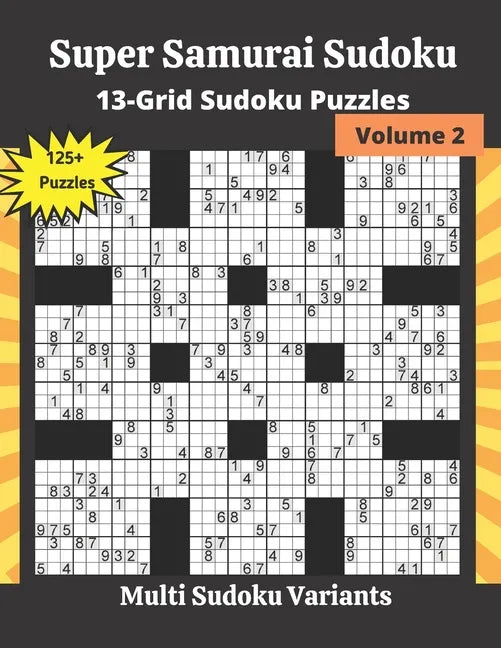 Super Samurai Sudoku Volume 2: 13-Grid Sudoku Puzzles - Paperback
