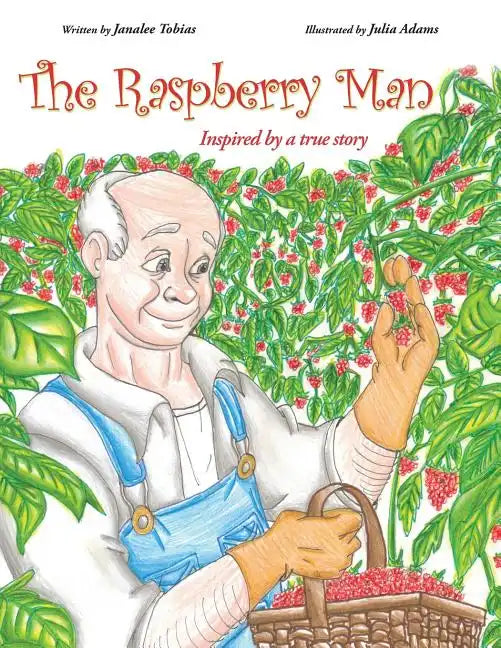 The Raspberry Man: Inspired by a true story - Paperback