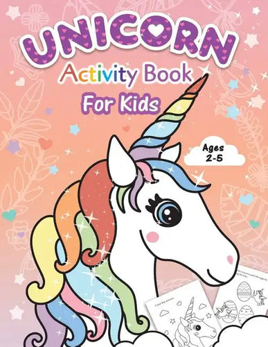 Unicorn Activity Book for Kids: Beginner to Tracing Lines, Shapes, ABCs, Early Math, How to Draw, Coloring, Mazes, Dot To Dot and More! For Toddlers, - Paperback