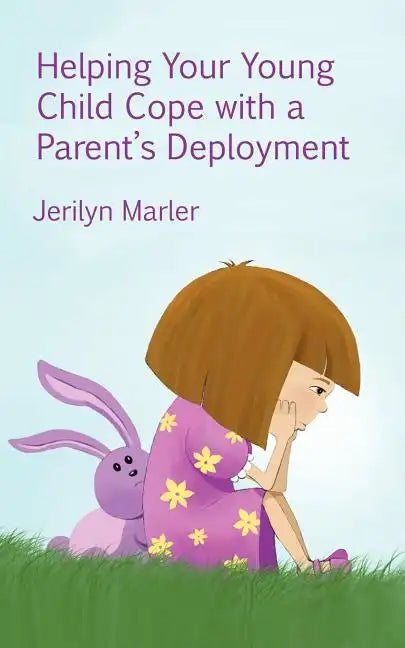 Helping Your Young Child Cope with a Parent's Deployment - Paperback