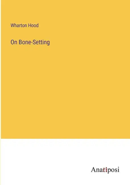 On Bone-Setting - Paperback