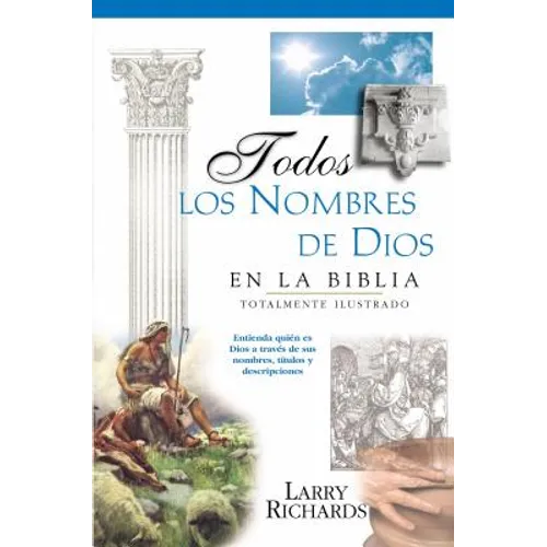 Todos Los Nombres de Dios En La Biblia = Every Name of God in the Bible = Every Name of God in the Bible - Paperback