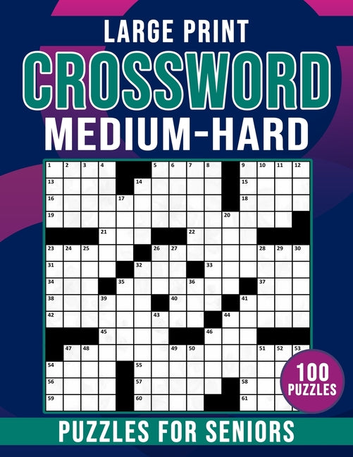 Medium To Hard Large Print Crossword Puzzles For Seniors: Crossword Puzzles Book for Seniors Men And Women With Solution - Paperback