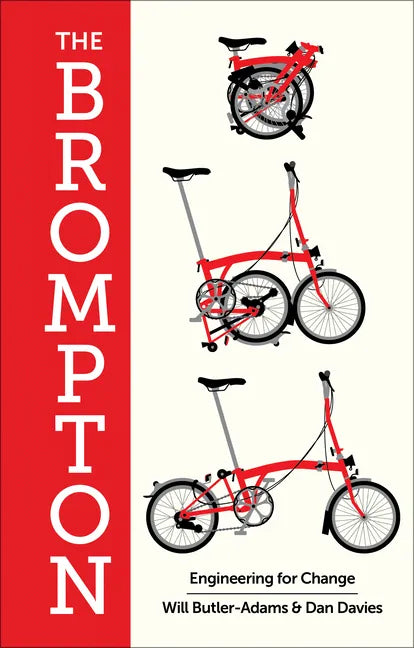 The Brompton: Engineering for Change - Hardcover