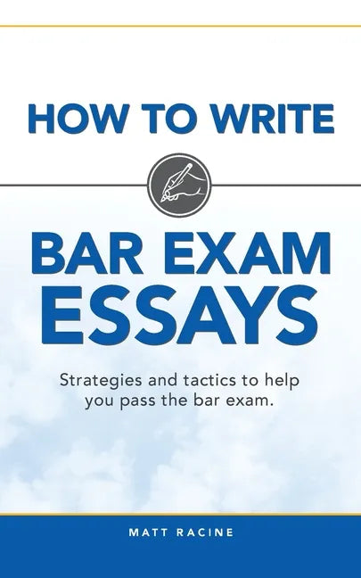 How to Write Bar Exam Essays: Strategies and tactics to help you pass the bar exam - Paperback